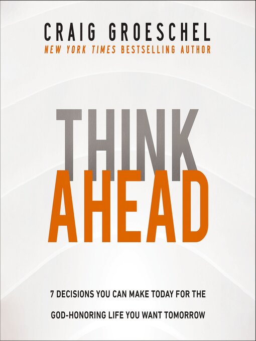 Title details for Think Ahead by Craig Groeschel - Available